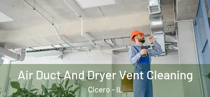  Air Duct And Dryer Vent Cleaning Cicero - IL