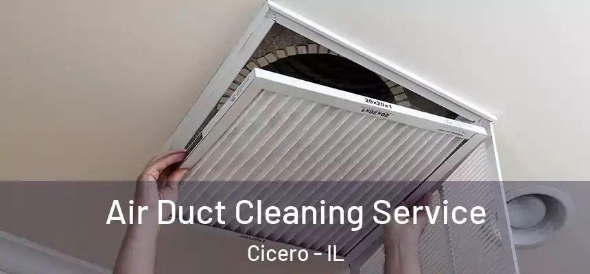  Air Duct Cleaning Service Cicero - IL