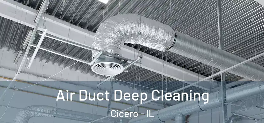 Air Duct Deep Cleaning Cicero - IL