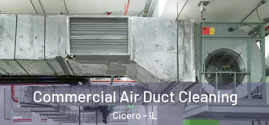  Commercial Air Duct Cleaning Cicero - IL