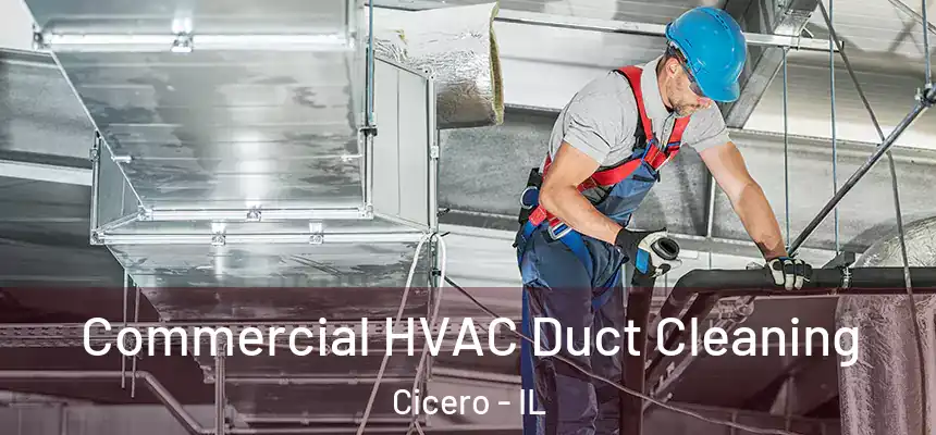  Commercial HVAC Duct Cleaning Cicero - IL
