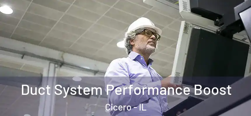  Duct System Performance Boost Cicero - IL