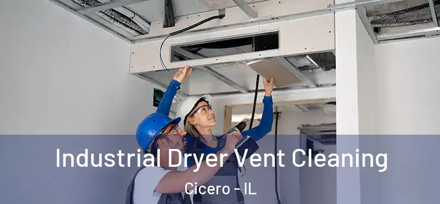  Industrial Dryer Vent Cleaning Cicero - IL
