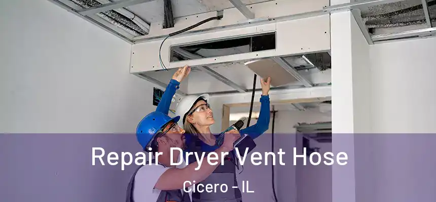 Repair Dryer Vent Hose Cicero - IL