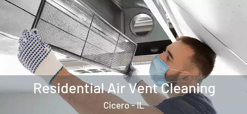  Residential Air Vent Cleaning Cicero - IL