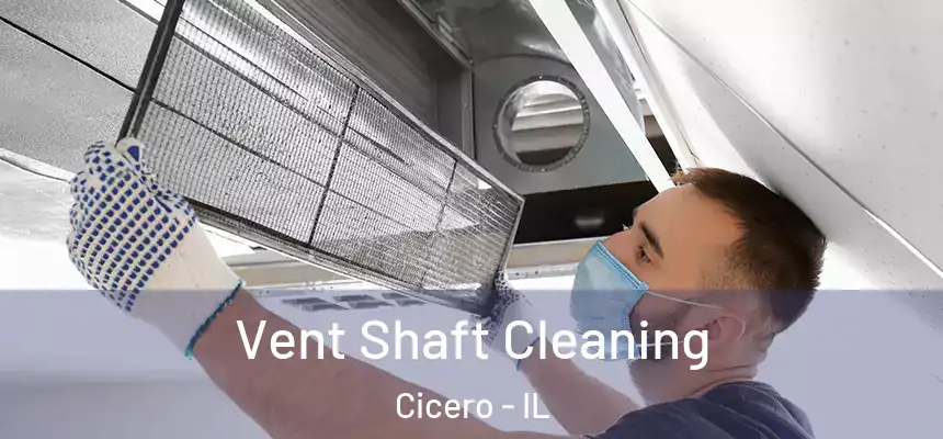  Vent Shaft Cleaning Cicero - IL